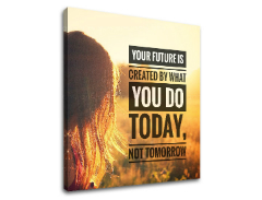 Motivaciona slika na platnu Your future is created