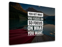Motivaciona slika na platnu You get what you focus